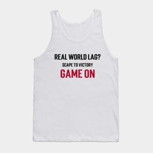 Real world lag? Escape to victory. Game on Tank Top